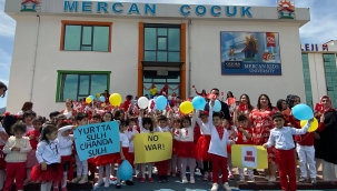  Mercanlı minik kalplerden 23 Nisan mesajı: 'Savaşa hayır ! '