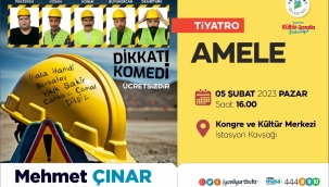 'Amele' Tiyatro Gösterimine Tüm Hemşehrilerimizi Bekliyoruz"