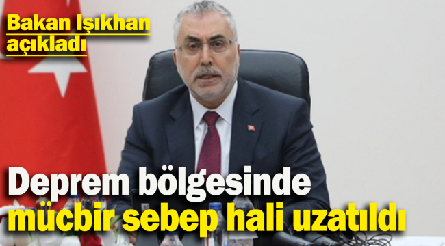 Mücbir Sebep Halini 31 Mayıs 2025'e Kadar Uzattı